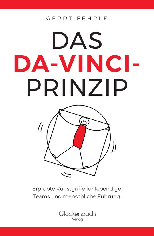 Das Buch „Das Da-Vinci-Prinzip. Erprobte Kunstgriffe für lebendige Teams und menschliche Führung“ ist als Broschur in der 1. Auflage 2025 im Glockenbach Verlag (A Division of Prospero GmbH) erschienen, umfasst 196 Seiten, hat die ISBN 978-3-69028-518-6 und kostet 12,99 €.  (Bild:  Glockenbach Verlag)