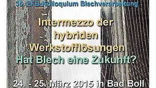 Am 24. und 25. März 2015 findet im württembergischen Bad Boll das 35. EFB-Kolloquium statt. Diskutiert und präsentiert werden Lösungen rum um den Werkstoff Blech sowie als unumgängliches Muss auch hybride Werkstofflösungen. (Bild: EFB)