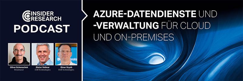 "Azure-Datendienste und -Verwaltung für Cloud und On-Premises", ein Interview von Oliver Schonschek, Insider Research, mit Dieter Vollmar und Elmar Szych von Dell Technologies. "Azure-Datendienste und -Verwaltung für Cloud und On-Premises", ein Interview von Oliver Schonschek, Insider Research, mit Dieter Vollmar und Elmar Szych von Dell Technologies.