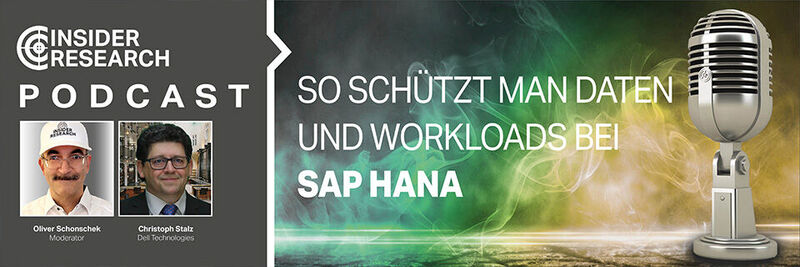 So schützt man Daten und Workloads bei SAP HANA, ein Interview von Oliver Schonschek, Insider Research, mit Christoph Stalz von Dell Technologies 