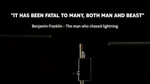 Schon Blitzjäger Benjamin Franklin erkannte, dass Blitze 