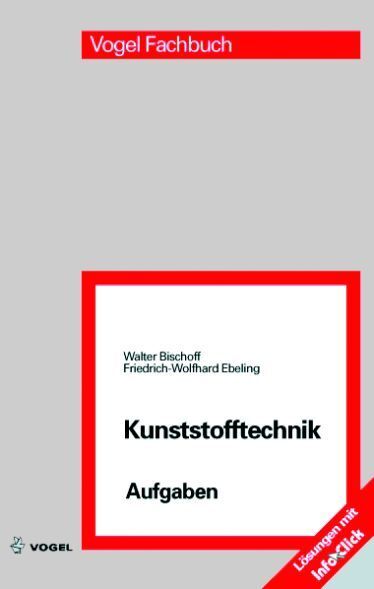 Walter Bischoff; Friedrich-Wolfhard Ebeling: Kunststofftechnik. Aufgaben, Vogel Buchverlag Würzburg 2007, 170 Seiten, ISBN 978-3-8343-3081-9, 20 Euro. (Vogl Buchverlag Würzburg)
