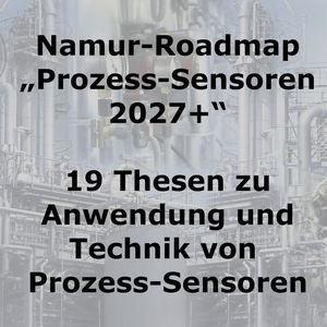 Die Thesen der Namur-Roadmap „Prozess-Sensoren 2027+“ (Bild: ©Eisenhans - stock.adobe.com)