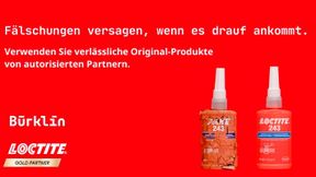 Henkel und autorisierte Distributoren warnen vor der Verwendung gefälschter Loctite-Produkte. (Bild: Henkel / Bürklin)
