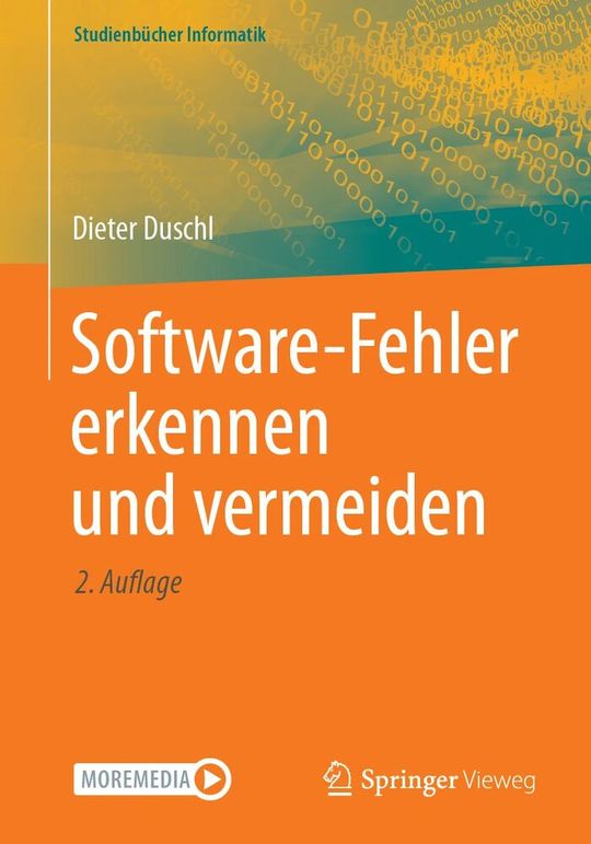 Dieter Duschls „Software-Fehler erkennen und vermeiden“, (2. Auflage, 196 Seiten plus Vorkapitel), ist im Juli 2025 bei Springer Vieweg erschienen. Das Buch kostet in Deutschland 39,99 Euro als Softcover beziehungsweise 29,99 Euro als E-Book.(Bild:  Springer Professional)