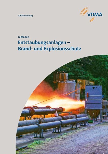 VDMA Leitfaden „Entstaubungsanlagen, Brand- und Explosionsschutz“  (VDMA)