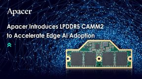Die LPDDR5-CAMM2-Speicher von Apacer sollen dazu beitragen, die Einführung von Edge-KI zu beschleunigen. (Bild: Apacer)