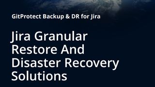 jira-granular-restore-and-disaster-recovery-solutions (xopero)