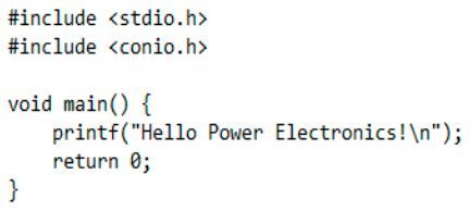 Image one.  A program written in C to print “Hello Power Electronics”.