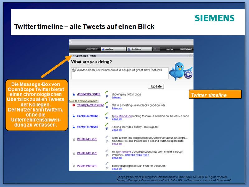 Die so genannte „Twitter Timeline“ in der Openscape-UC-Application zeigt die Tweets, das sind die Nachrichten in Twitter, chronologisch an. Sowohl die eigenen Tweets als auch die Tweets der Kollegen, die ebenfalls etwas getwittert, also eine Nachricht über über Twitter verschickt haben, werden angezeigt. (Archiv: Vogel Business Media)