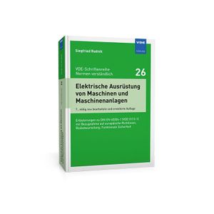 Das Buch zur VDE-Schriften Reihe  „Normen verständlich“ mit dem Titel „Elektrische Ausrüstung von Maschinen und Maschinenannlagenteilen“