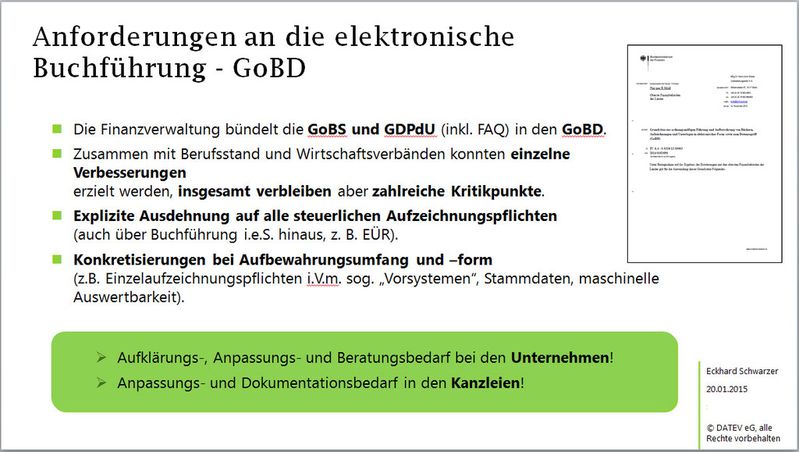 GoBS = Grundsätze ordnungsmäßiger DV-gestützter Buchführungssysteme, GDPdU = Grundsätze zum Datenzugriff und zur Prüfbarkeit digitaler Unterlagen, GoBD = Grundsätze zur ordnungsmäßigen Führung und Aufbewahrung von Büchern, Aufzeichnungen und Unterlagen in elektronischer Form sowie zum Datenzugriff 