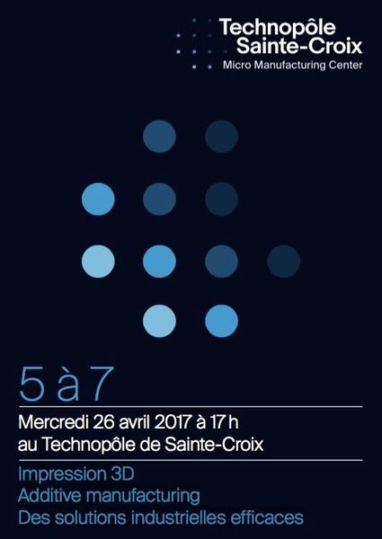 5 à 7 sur l'impression 3D, le 26 avril au Technopôle de Ste-Croix. (Technopôle Ste-Croix)
