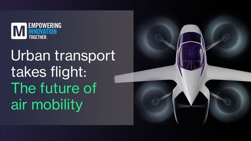 How can eVTOLs be used effectively? Which technologies make them sustainable? How can infrastructure challenges be resolved? Mouser addresses these and other questions as part of its "Empowering Innovation Together" program.(Image: Mouser Electronics)