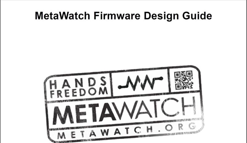 MetaWatch Firmware Design Guide: Die Sportuhr für Entwickler ist Schalt-, Informationszentrale oder Datenlogger (Bild: Reichelt/metawatch.org)