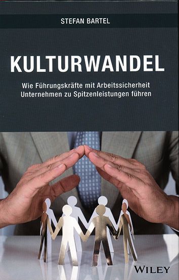 Stefan Bartel: Kulturwandel – Wie Führungskräfte mit Arbeitssicherheit Unternehmen zu Spitzenleistungen führen. Wiley-VCH 2017, 331 Seiten, ISBN: 978-3-527-50897-6, 29,99 Euro. (Wiley-VCH)