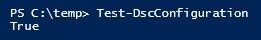 Abbildung 2: Um sicherzustellen, dass die Sicherheitskonfiguration eines Servers noch den Vorgaben aus der Desired State Configuration entspricht, können Administratoren den Status mit dem CMDlet Test-DscConfiguration überprüfen. (Bild: Joos)