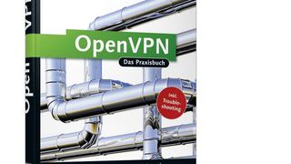 Mit dem Fachbuch „OpenVPN - Das Praxisbuch“ richten auch Einsteiger schnell verschlüsselte Verbindungen mit dem OpenSource VPN-Tool OpenVPN ein. (Archiv: Vogel Business Media)