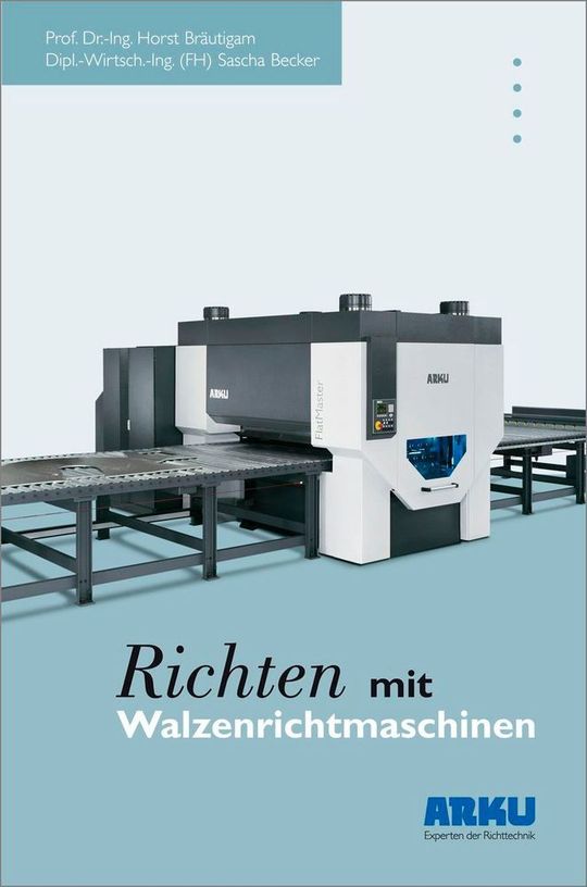 Titelabbildung des Fachbuchs "Richten mit Walzenrichtmaschinen" von Horst Bräutigam und Sascha Becker, 4. Auflage