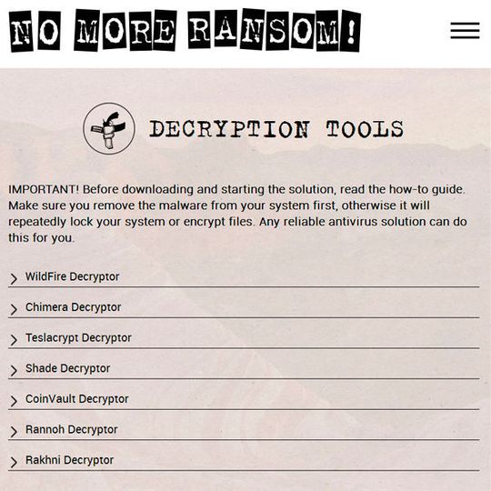 NoMoreRansom.org enthält neben zahlreicher Keys auch sieben Tools für verschiedene Formen von Ransomware. Neben WildFire sind das Teslacrypt, CoinVault, Rannoh, Rakhni, Chimera und Shade. NoMoreRansom.org enthält neben zahlreicher Keys auch sieben Tools für verschiedene Formen von Ransomware. Neben WildFire sind das Teslacrypt, CoinVault, Rannoh, Rakhni, Chimera und Shade.