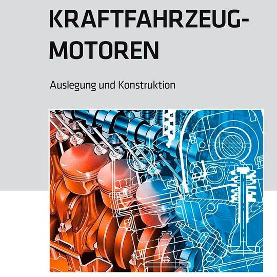 Volkmar Küntscher, Werner Hoffmann (Hrg.): Kraftfahrzeugmotoren. Auslegung und Konstruktion, Vogel Buchverlag Würzburg, 1784 Seiten, ISBN 978-3-8343-3206-6, 119 Euro Volkmar Küntscher, Werner Hoffmann (Hrg.): Kraftfahrzeugmotoren. Auslegung und Konstruktion, Vogel Buchverlag Würzburg, 1784 Seiten, ISBN 978-3-8343-3206-6, 119 Euro