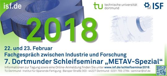 Am 22. und 23. Februar 2018 veranstaltet das Institut für Spanende Fertigung (ISF) der Technischen Universität Dortmund auf Anregung des Vereins Deutscher Werkzeugmaschinenfabriken (VDW) das 7. Dortmunder Schleifseminar während der Metav 2018 in Düsseldorf.