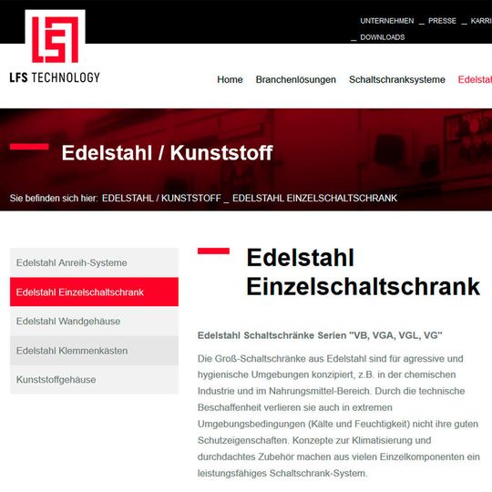 Im Bereich Schaltschrankbau werden auf der neuen Webseite von LFS Technology Standardgehäuse der Marke Lohmeier in verschiedenen Materialien und Abmessungen vorgestellt. Im Bereich Schaltschrankbau werden auf der neuen Webseite von LFS Technology Standardgehäuse der Marke Lohmeier in verschiedenen Materialien und Abmessungen vorgestellt.