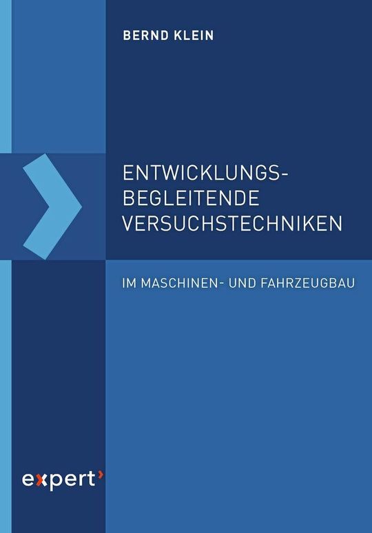 Bernd Klein: Entwicklungsbegleitende Versuchstechniken. Expert Verlag 2020. 318 Seiten, ISBN: 978-3-8169-3493-6, 49,90 Euro. Bernd Klein: Entwicklungsbegleitende Versuchstechniken. Expert Verlag 2020. 318 Seiten, ISBN: 978-3-8169-3493-6, 49,90 Euro.