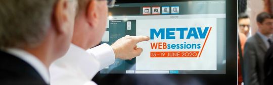 Die Metav Web-Sessions starten am 15. Juni 2020 und bieten Lösungen für die Produktion in der Zeit nach Corona. Die Metav Web-Sessions starten am 15. Juni 2020 und bieten Lösungen für die Produktion in der Zeit nach Corona.