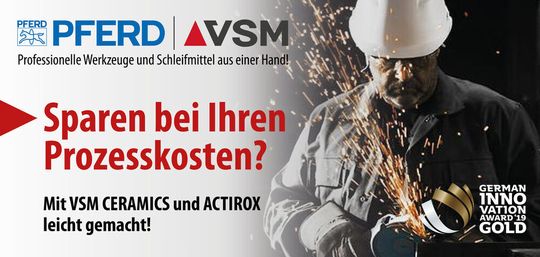 Mit den CERAMICS- und ACTIROX-Schleifmitteln von VSM können die Ergebnisse verbessert als auch die Prozesskosten nachhaltig gesenkt werden. Mit den CERAMICS- und ACTIROX-Schleifmitteln von VSM können die Ergebnisse verbessert als auch die Prozesskosten nachhaltig gesenkt werden.
