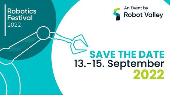 Save the date: Vom 13. - 15.09.2022 findet das Robotics Festival statt.