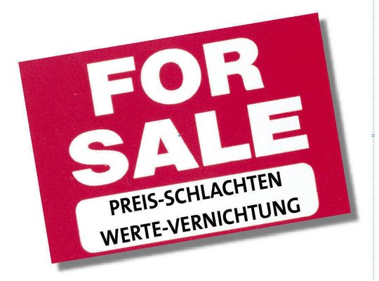 Hier ist Ausverkauf gewünscht – Alternativen zum Preis-Dumping sind willkommen. Hier ist Ausverkauf gewünscht – Alternativen zum Preis-Dumping sind willkommen.