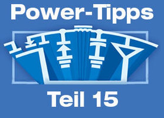 Robert Kollmann präsentiert den 15. Teil seiner Power-Tipps Robert Kollmann präsentiert den 15. Teil seiner Power-Tipps