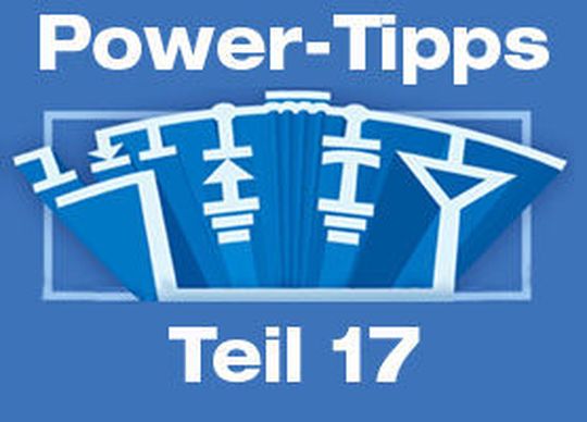 Robert Kollmann präsentiert den 17. Teil seiner Powertipps. Robert Kollmann präsentiert den 17. Teil seiner Powertipps.