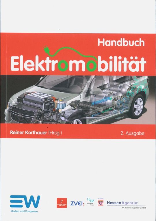 Reiner Korthauer (Hrsg.): Handbuch Elektromobilität. EW Medien und Kongresse GmbH, Frankfurt am Main, 200 Seiten, ISBN: 978-3-8022-1054-9, 32 Euro. (Bild: EW)