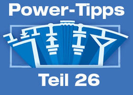 Robert Kollmann präsentiert den 26. Teil seiner Power-Tipps Robert Kollmann präsentiert den 26. Teil seiner Power-Tipps