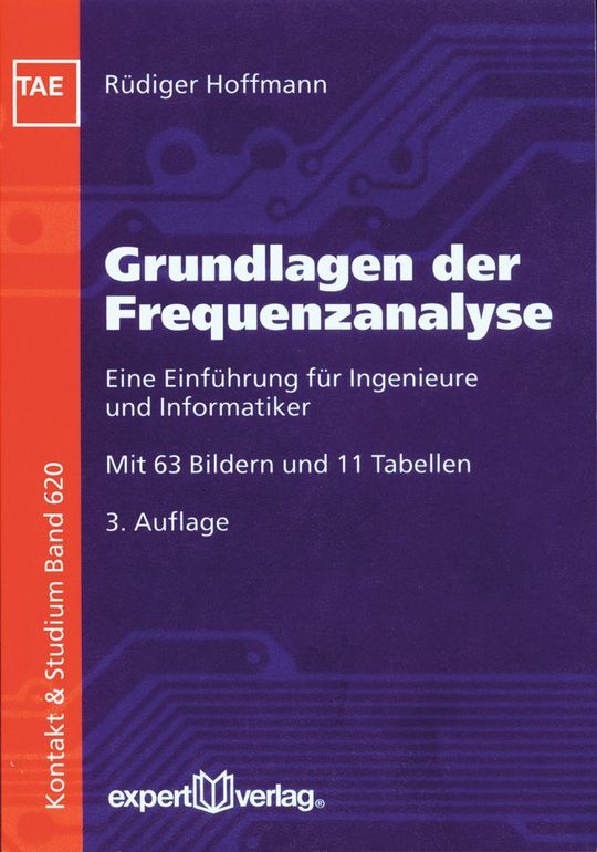 Rüdiger Hoffmann: Grundlagen der Frequenzanalyse, Expert Verlag, Renningen 2011, 142 Seiten, ISBN: 978-3-8169-3108-9, 39,80 Euro. (Bild: Expert Verlag)