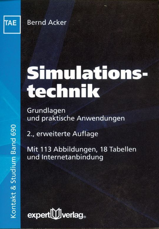 Bernd Acker: Simulationstechnik, Expert Verlag, Renningen 2011, 160 Seiten, ISBN: 978-3-8169-2999-4, 38,80 Euro. (Bild: Expert Verlag) Bernd Acker: Simulationstechnik, Expert Verlag, Renningen 2011, 160 Seiten, ISBN: 978-3-8169-2999-4, 38,80 Euro. (Bild: Expert Verlag)