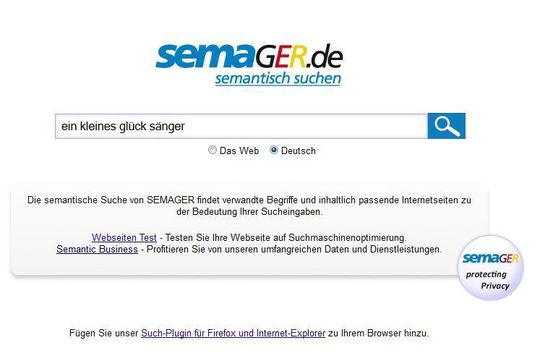 Semantisch suchen mit SemaGer: Der Würzburger Suchmaschinenbetreiber speichert nach eigenen Angaben keine IP-Adressen und hinterlässt keine Such-Cookies. Semantisch suchen mit SemaGer: Der Würzburger Suchmaschinenbetreiber speichert nach eigenen Angaben keine IP-Adressen und hinterlässt keine Such-Cookies.