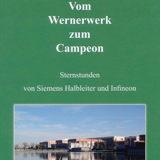 Das Buch von Jörg Berkner: Vom Wernerwekr zum Campeon handelt von den Sternstunden von Siemens Halbleiter und Infineon. Das Buch von Jörg Berkner: Vom Wernerwekr zum Campeon handelt von den Sternstunden von Siemens Halbleiter und Infineon.