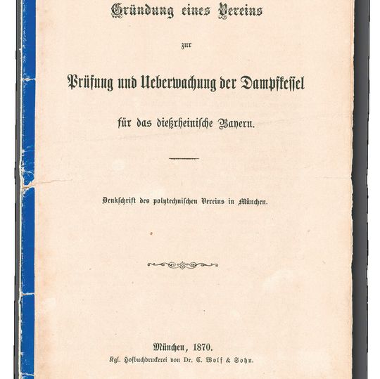 Gründungsschrift eines Dampfkesselüberwachungsvereins aus dem Jahr 1870. Gründungsschrift eines Dampfkesselüberwachungsvereins aus dem Jahr 1870.
