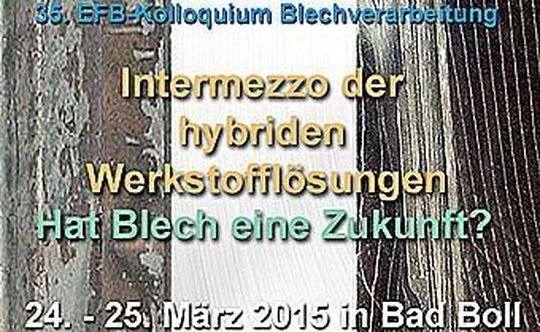 Am 24. und 25. März 2015 findet im württembergischen Bad Boll das 35. EFB-Kolloquium statt. Diskutiert und präsentiert werden Lösungen rum um den Werkstoff Blech sowie als unumgängliches Muss auch hybride Werkstofflösungen. Am 24. und 25. März 2015 findet im württembergischen Bad Boll das 35. EFB-Kolloquium statt. Diskutiert und präsentiert werden Lösungen rum um den Werkstoff Blech sowie als unumgängliches Muss auch hybride Werkstofflösungen.