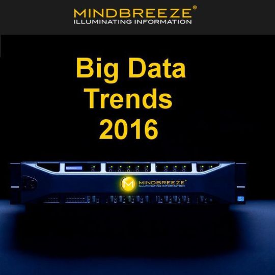 Mindbreeze gibt einen Ausblick auf die Big-Data-Trends 2016. Mindbreeze gibt einen Ausblick auf die Big-Data-Trends 2016.