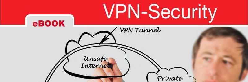 Im eBook zu VPN-Security beleuchten wir die wichtigsten Vorzüge virtueller privater Netze.