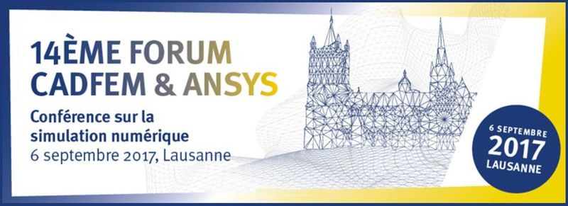 Conférences sur la simulation numérique, le quatorzière forum de CADFEM consacré à ANSYS et ses applications, le 6 septembre 2017.