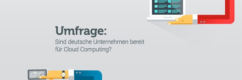 Wie stehen deutsche Unternehmen heute zu Cloud Computing? HWR Berlin und Forcont laden zu einer kleinen Umfrage.