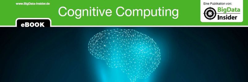 Ab sofort steht das E-Book „Cognitive Computing“ kostenlos zum Download bereit.