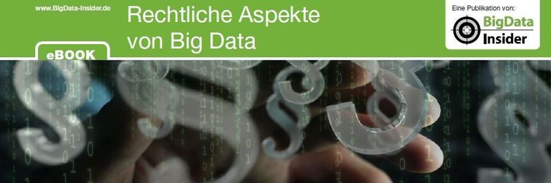 Das E-Book „Rechtliche Aspekte von Big Data“ steht ab sofort kostenlos zum Download bereit.
