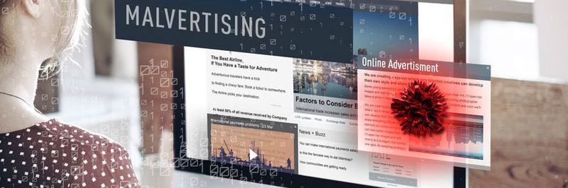 Cyberkriminelle missbrauchen beim Malvertising die digitale Infrastruktur der Online-Werbebranche um bei Anwendern Malware zu platzieren.