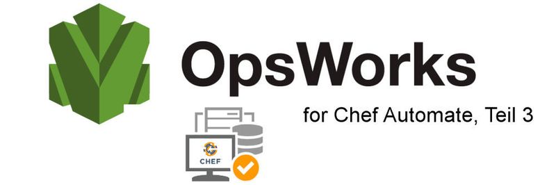 Im dritten Teil unserer Miniserie zu AWS OpsWorks for Chef Automate erstellen wir unser erstes Chef Cookbook.